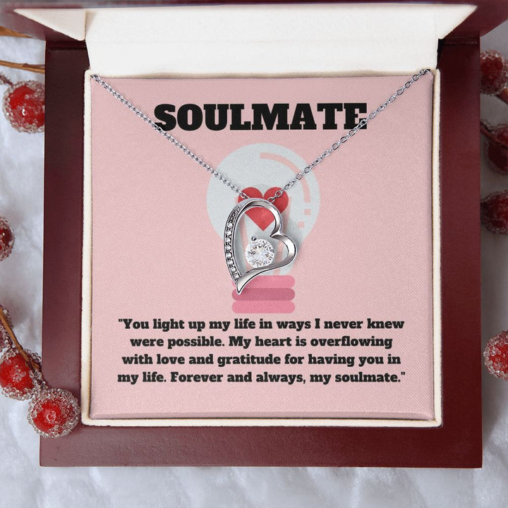 Soulmate | You light up my life in wats I never knew were possible - Forever Love Necklace