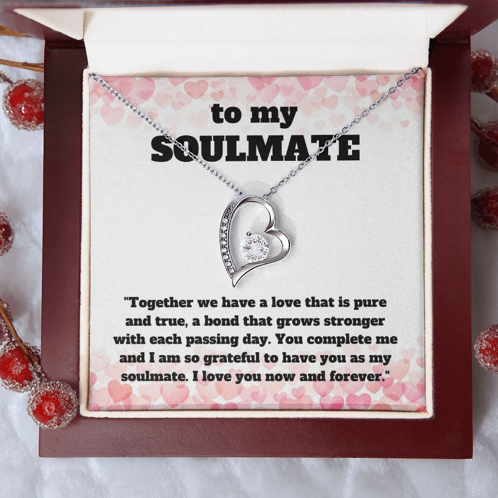 To My Soulmate | Together we have a love that is pure and true, a bond that grows stronger with each passing day - Forever Love Necklace