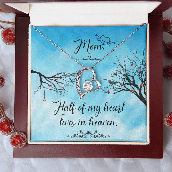 Mom | Half of my heart lives in heaven - Forever Love Necklace