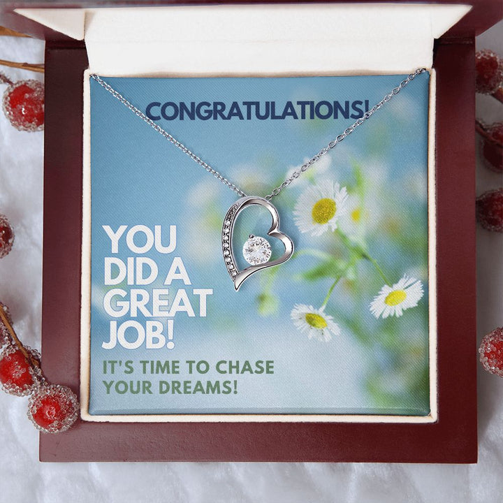 Congratulations | You did a great Job! It's time to chase your dreams - Forever Love Necklace