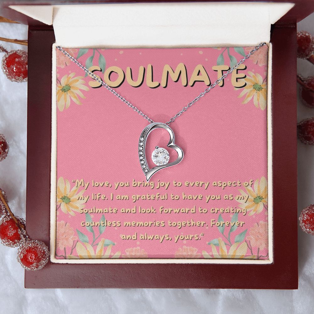 Soulmate | I am grateful to have you as my soulmate and look forward to creating countless memories together - Forever Love Necklace