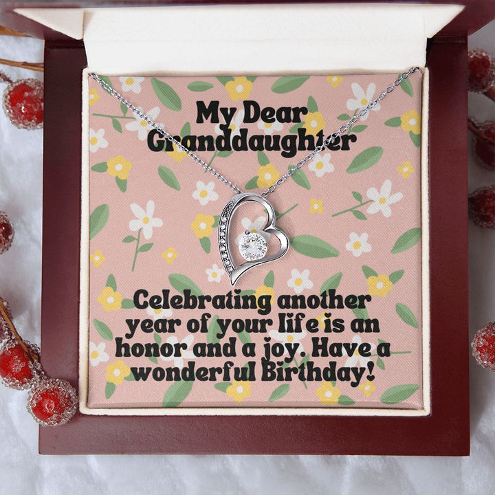 My Dear Granddaughter | Celebrating another year of your life is an honor and a joy. Have a wonderful Birthday! - Forever Love Necklace