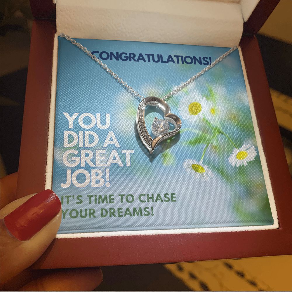 Congratulations | You did a great Job! It's time to chase your dreams - Forever Love Necklace