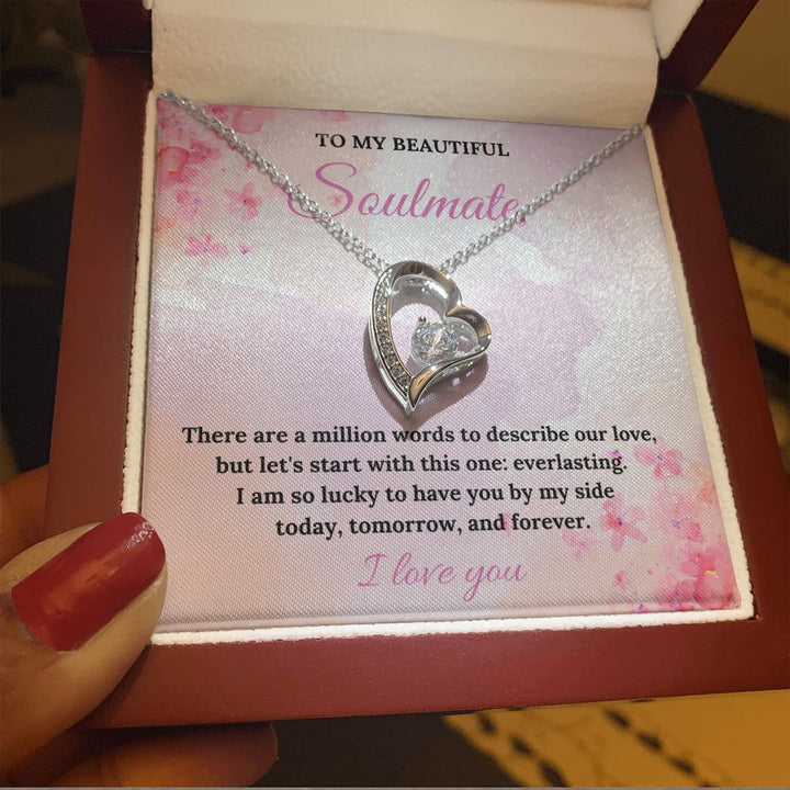 To My Beautiful Soulmate | There are a million words to describe our love - Forever Love Necklace