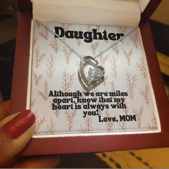 Daughter | Although we are miles apart, know that my heart is always with you! - Forever Love Necklace