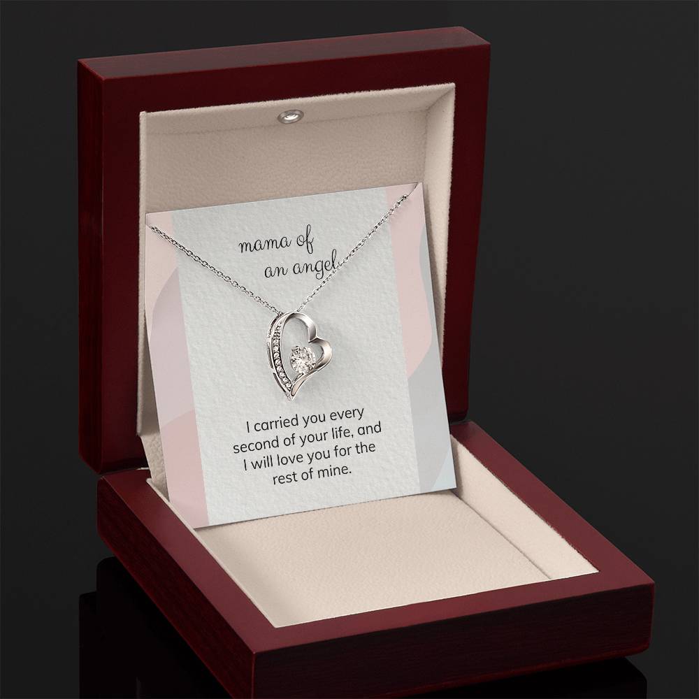 Mama of an Angel | I carried you every second of your life, and I will love you for the rest of mine - Forever Love Necklace