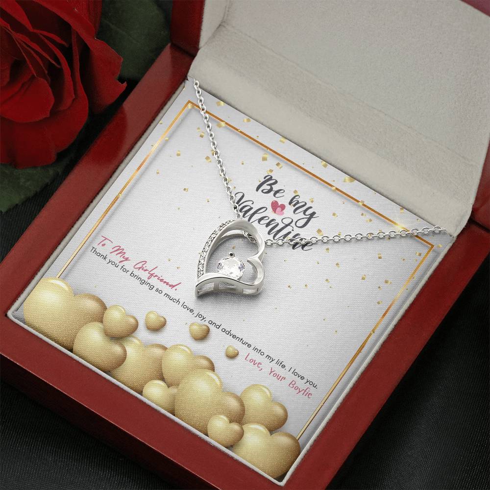 Be My Valentine | To My Girlfriend, Thank you for bringing so much love - Forever Love Necklace