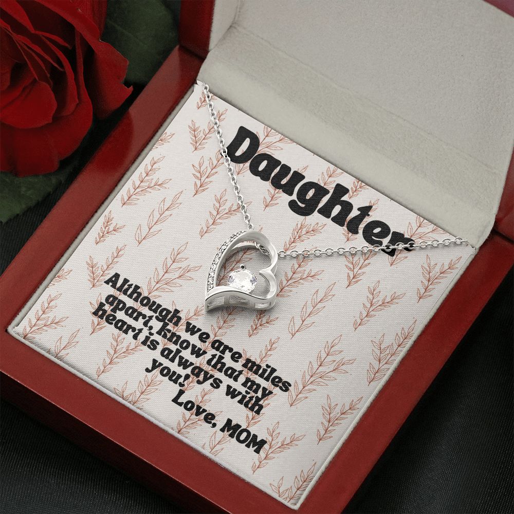 Daughter | Although we are miles apart, know that my heart is always with you! - Forever Love Necklace