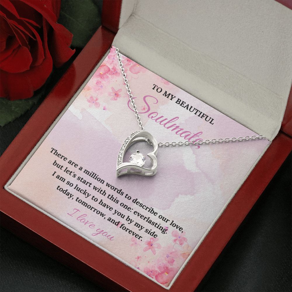 To My Beautiful Soulmate | There are a million words to describe our love - Forever Love Necklace