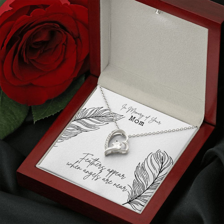 In Memory of Your Mom | Feathers appear when Angels are near - Forever Love Necklace