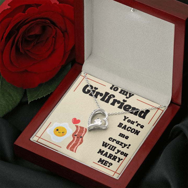 To My Girlfriend | You're Bacon Me Crazy! Will you Marry Me? - Forever Love Necklace