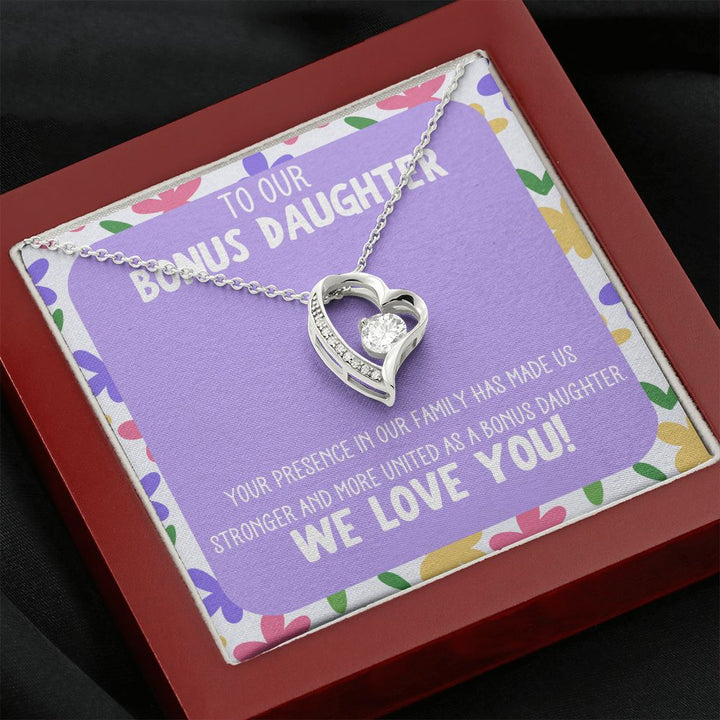 To our Bonus Daughter | Your presence in our family has made us stronger and more united as a bonus daughter - Forever Love Necklace