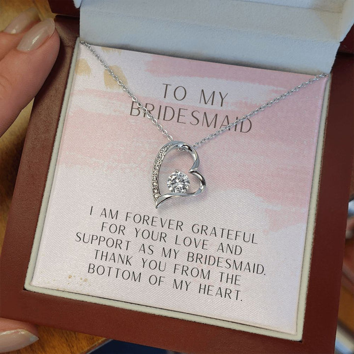 To My Bridesmaid | Thank you from the bottom of my heart - Forever Love Necklace