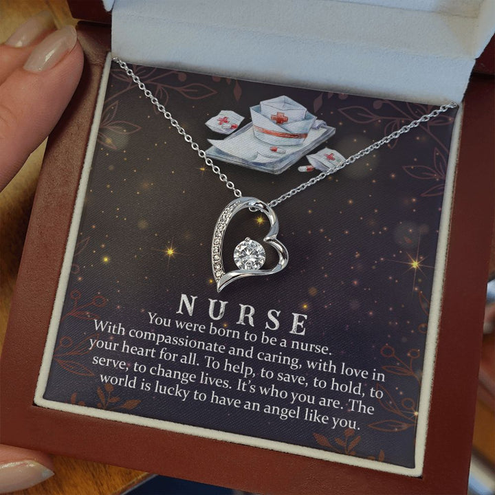 Nurse | You were born to be a Nurse. With compassionate and caring, with love in your heart for all. - Forever Love Necklace