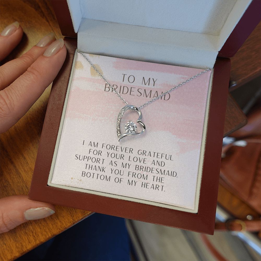 To My Bridesmaid | Thank you from the bottom of my heart - Forever Love Necklace