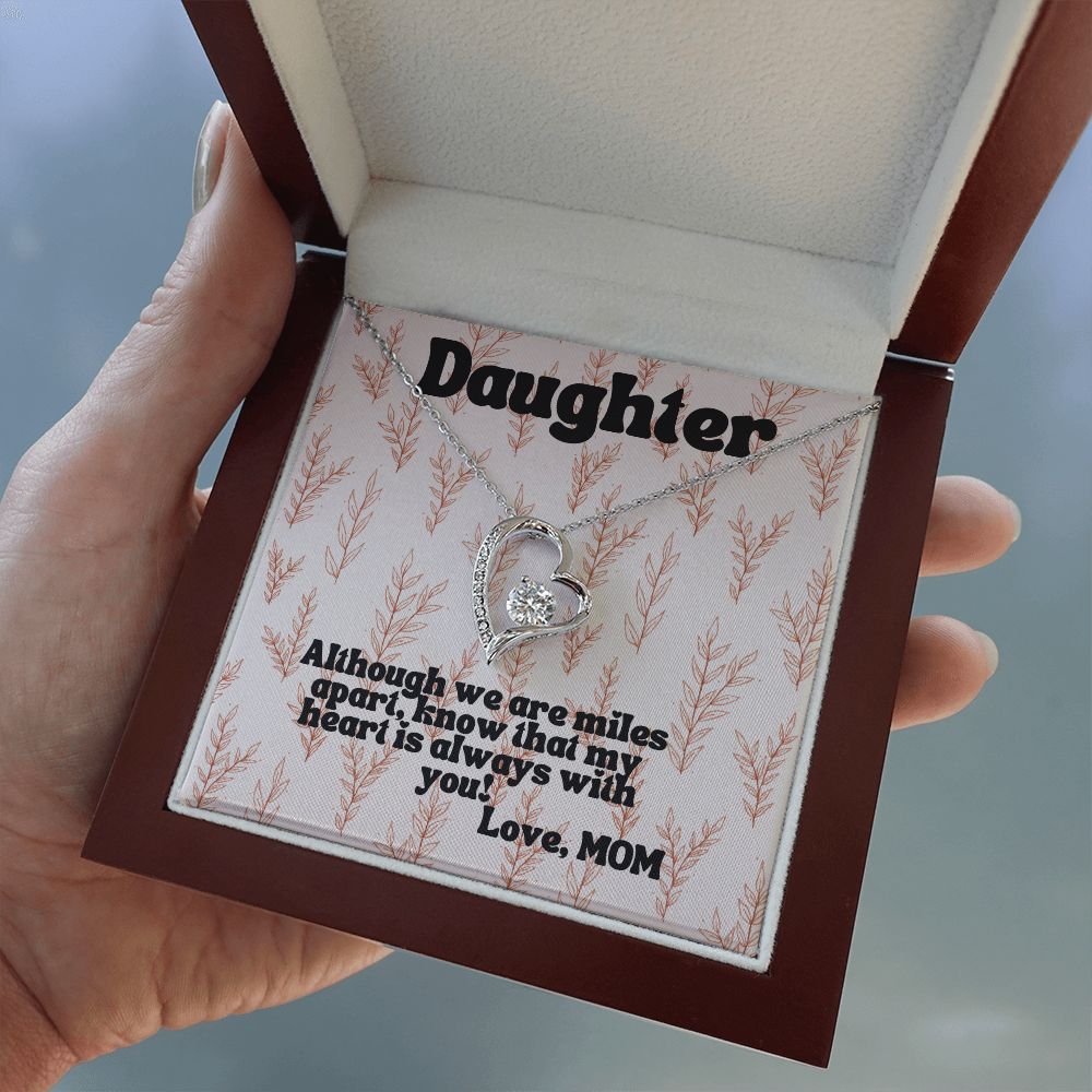 Daughter | Although we are miles apart, know that my heart is always with you! - Forever Love Necklace