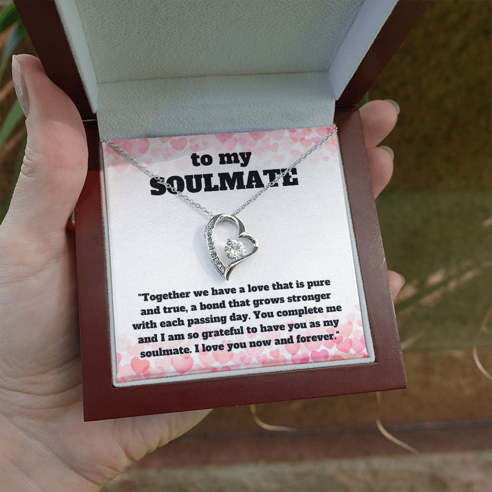 To My Soulmate | Together we have a love that is pure and true, a bond that grows stronger with each passing day - Forever Love Necklace