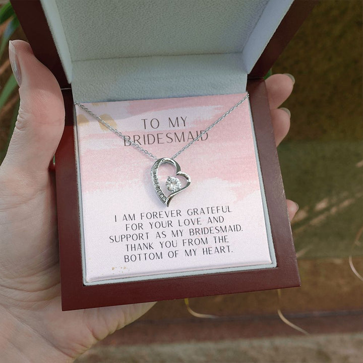 To My Bridesmaid | Thank you from the bottom of my heart - Forever Love Necklace