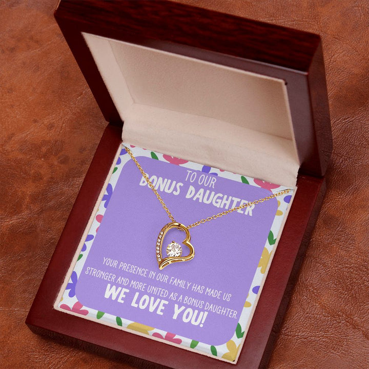 To our Bonus Daughter | Your presence in our family has made us stronger and more united as a bonus daughter - Forever Love Necklace