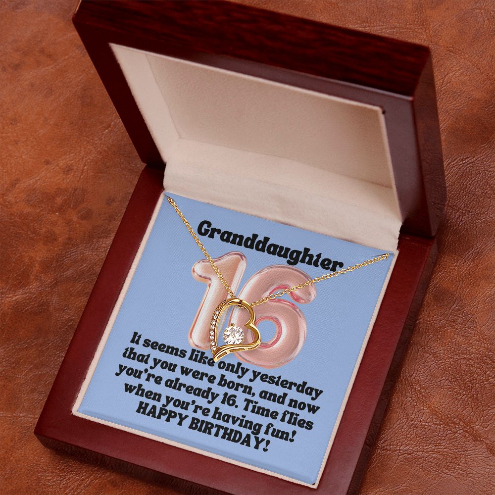 Granddaughter | It seems like only yesterday that you were born, and now you're already 16. Happy Birthday! - Forever Love Necklace