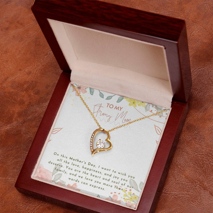 To My Strong Mom | You are the heart and soul of our family - Forever Love Necklace