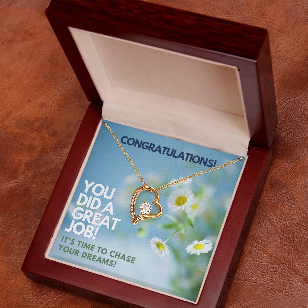 Congratulations | You did a great Job! It's time to chase your dreams - Forever Love Necklace