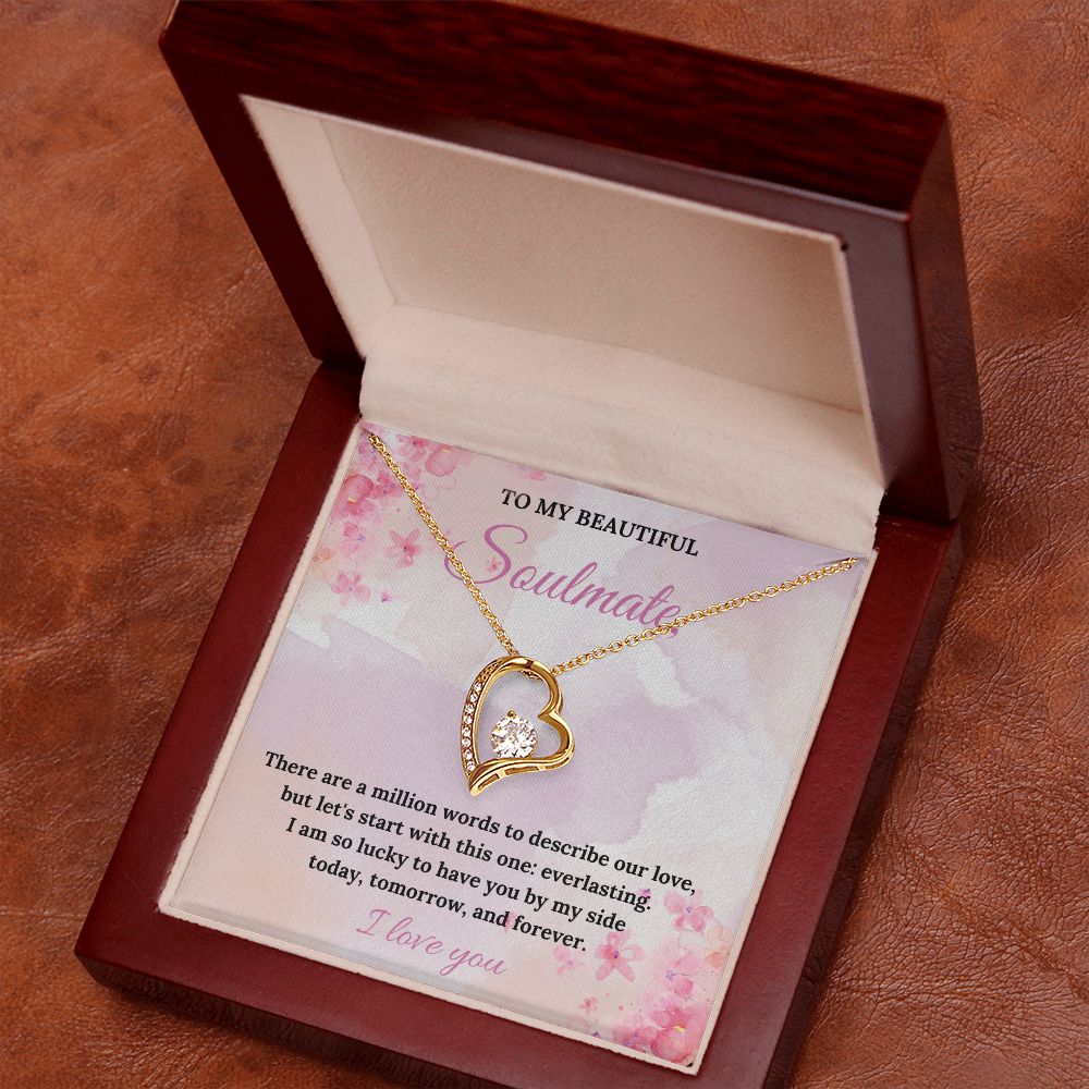 To My Beautiful Soulmate | There are a million words to describe our love - Forever Love Necklace