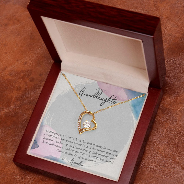 To My Granddaughter | I want you to know how proud I am of the person you have become. Congratulations! - Forever Love Necklace