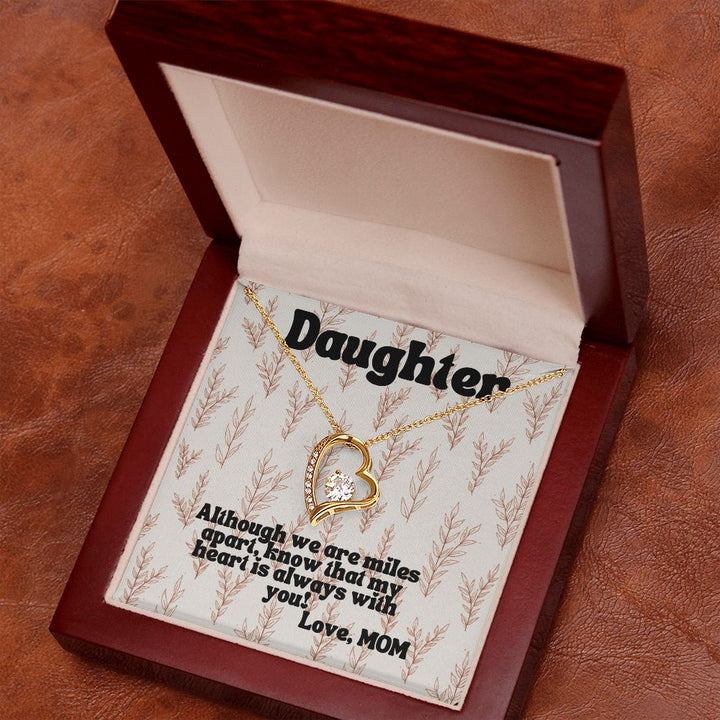 Daughter | Although we are miles apart, know that my heart is always with you! - Forever Love Necklace