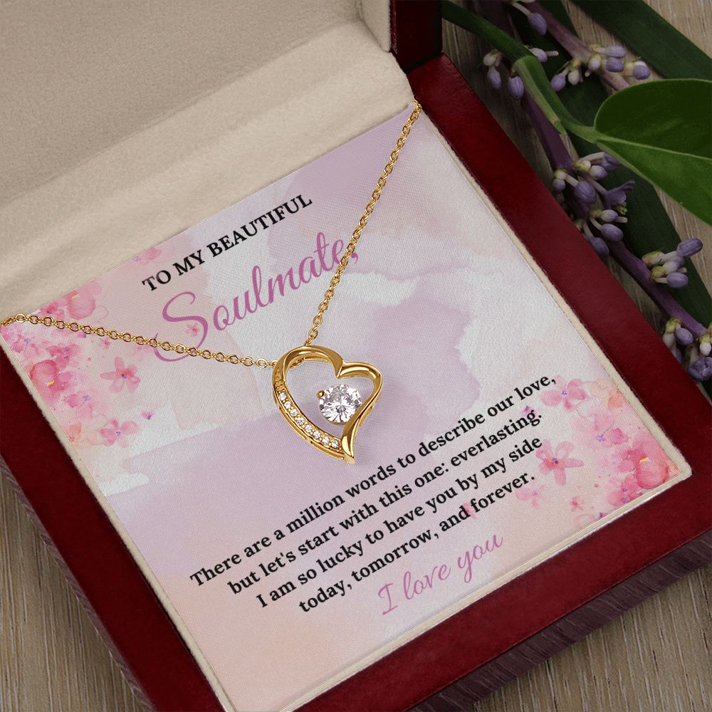 To My Beautiful Soulmate | There are a million words to describe our love - Forever Love Necklace