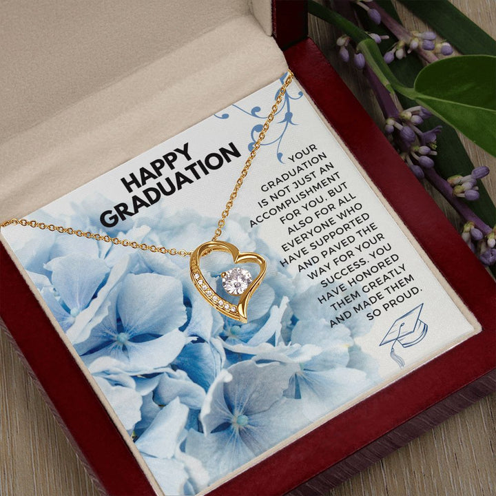 Happy Graduation | You have honored them greatly and made them so proud - Forever Love Necklace