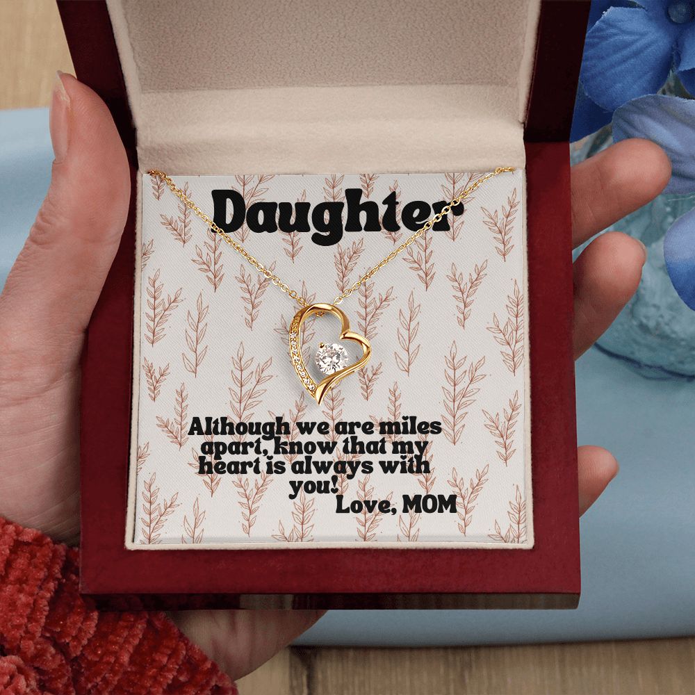 Daughter | Although we are miles apart, know that my heart is always with you! - Forever Love Necklace