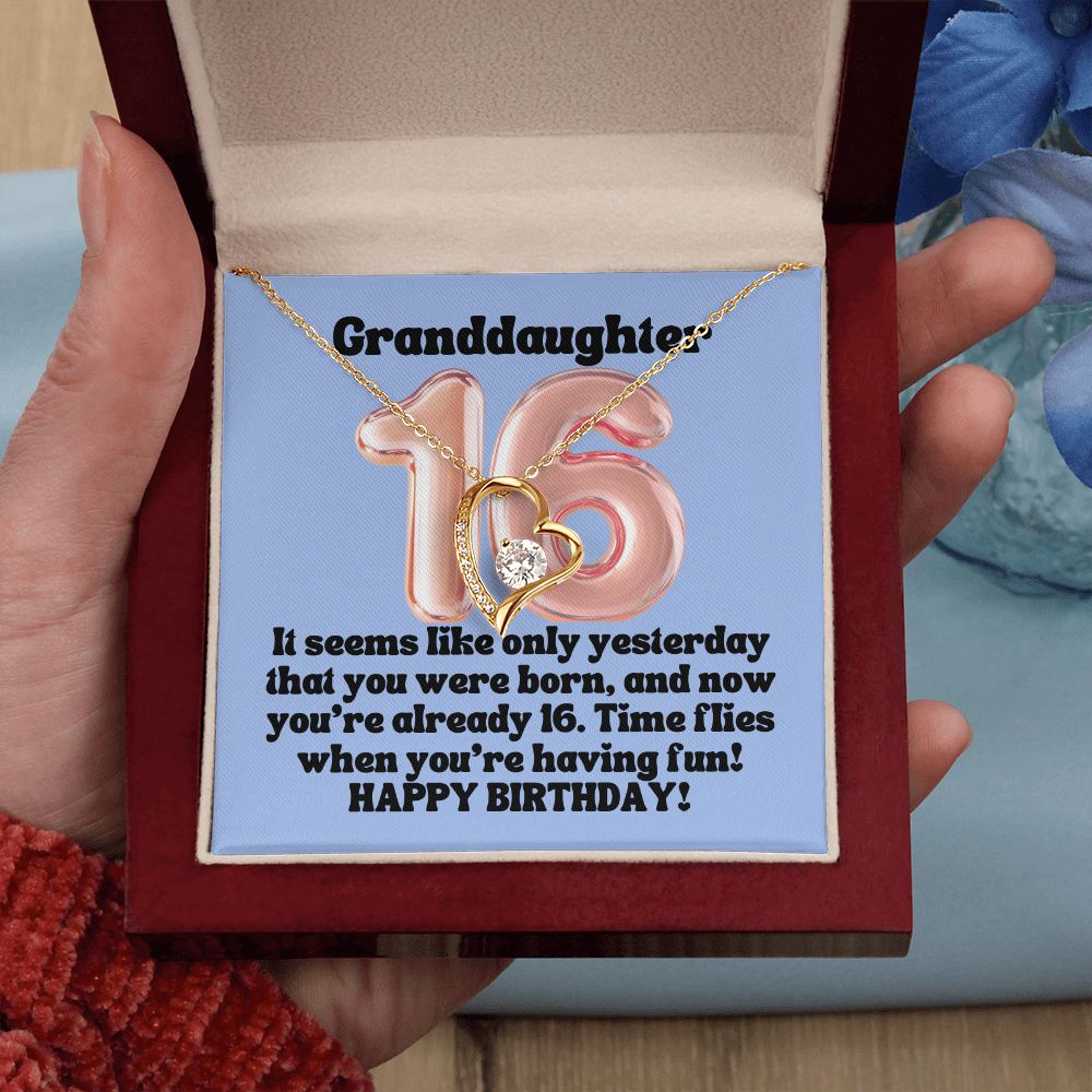 Granddaughter | It seems like only yesterday that you were born, and now you're already 16. Happy Birthday! - Forever Love Necklace