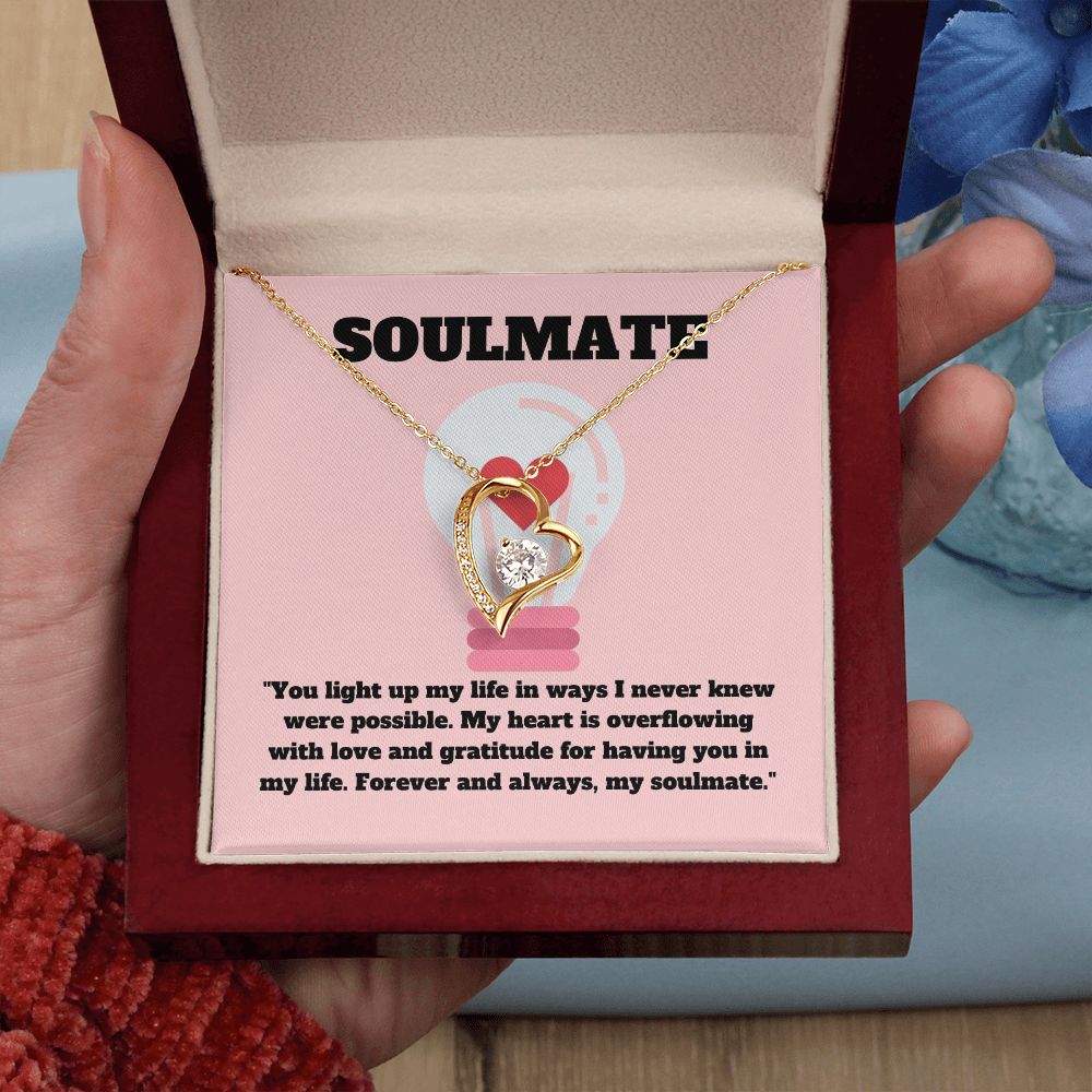 Soulmate | You light up my life in wats I never knew were possible - Forever Love Necklace