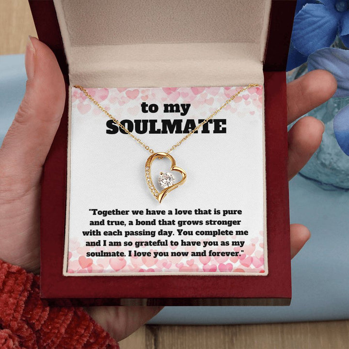 To My Soulmate | Together we have a love that is pure and true, a bond that grows stronger with each passing day - Forever Love Necklace