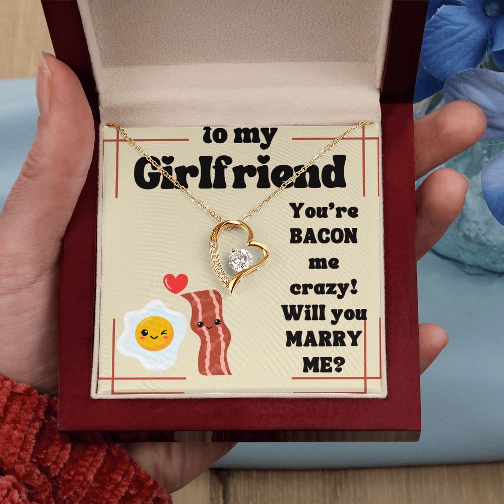 To My Girlfriend | You're Bacon Me Crazy! Will you Marry Me? - Forever Love Necklace