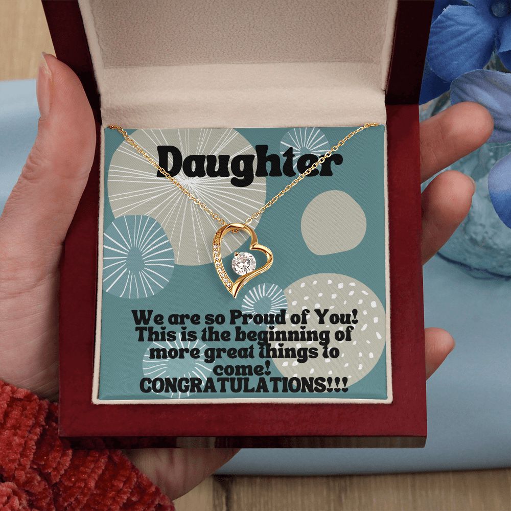 Daughter | This is the beginning of more great things to come! Congratulations!!! - Forever Love Necklace