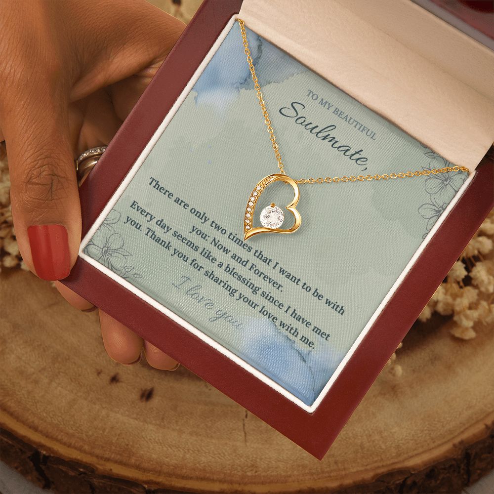 To My Beautiful Soulmate | There are only two times that I want to be with you: Now and Forever - Forever Love Necklace