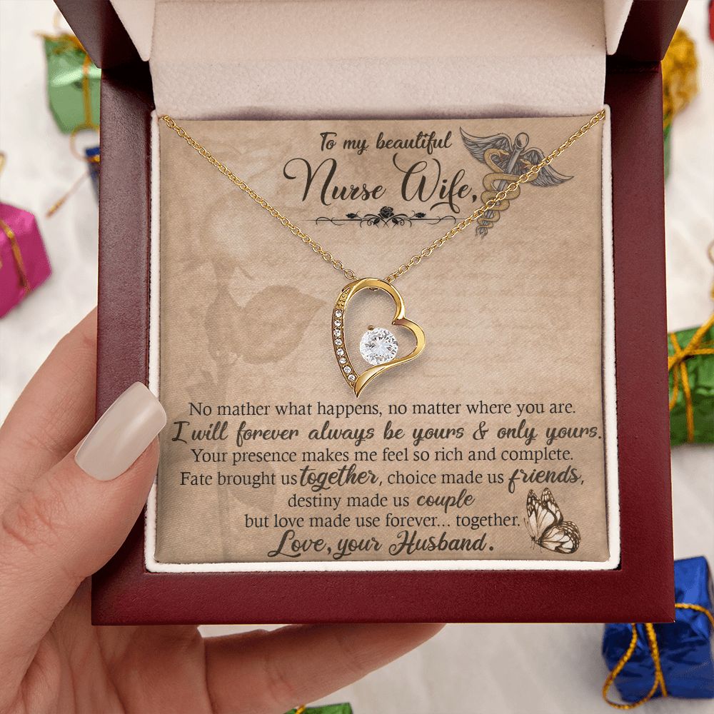 To My Beautiful Nurse Wife | No matter what happens, no matter where you are. I will forever always be yours and only yours. - Forever Love Necklace