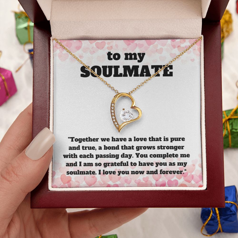 To My Soulmate | Together we have a love that is pure and true, a bond that grows stronger with each passing day - Forever Love Necklace