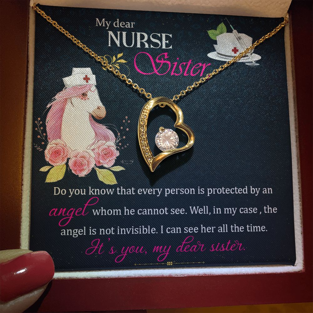 My Dear Nurse Sister | The Angel is not invisible. I can see her all the time. It's you, My Dear Sister. - Forever Love Necklace