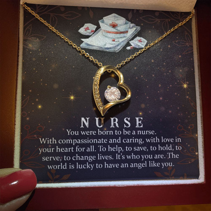 Nurse | You were born to be a Nurse. With compassionate and caring, with love in your heart for all. - Forever Love Necklace