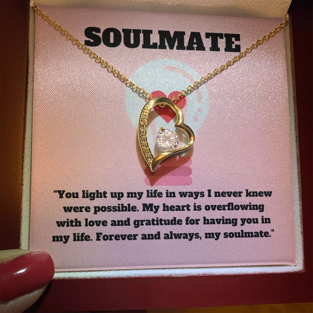 Soulmate | You light up my life in wats I never knew were possible - Forever Love Necklace