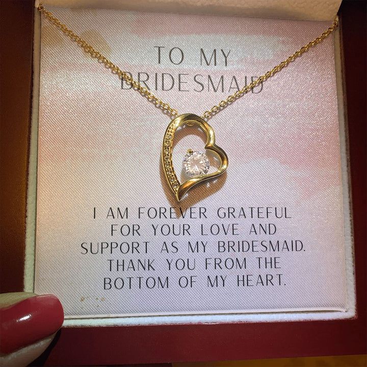 To My Bridesmaid | Thank you from the bottom of my heart - Forever Love Necklace