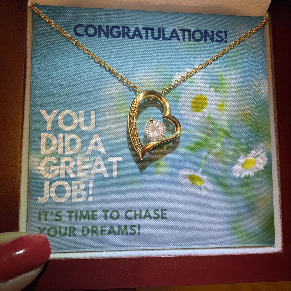 Congratulations | You did a great Job! It's time to chase your dreams - Forever Love Necklace