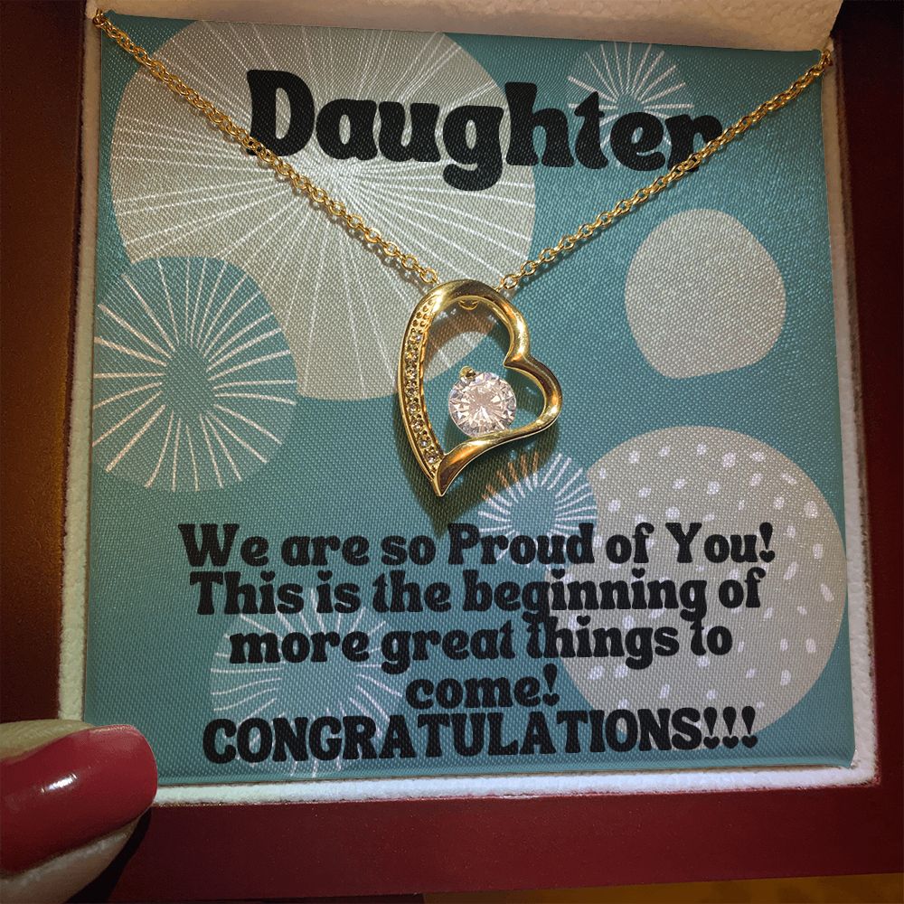 Daughter | This is the beginning of more great things to come! Congratulations!!! - Forever Love Necklace