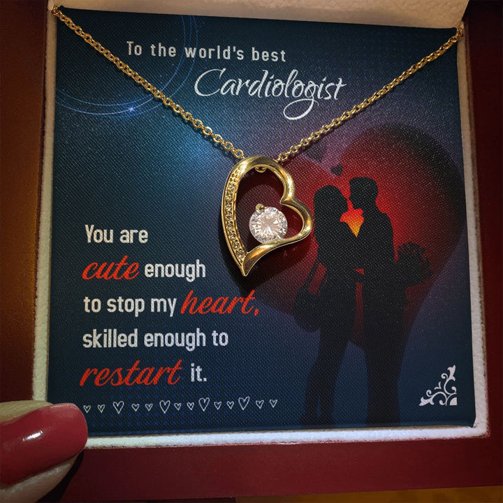 To The World's Best Cardiologist | You are cute enough to stop my heart, skilled enough to restart it. - Forever Love Necklace