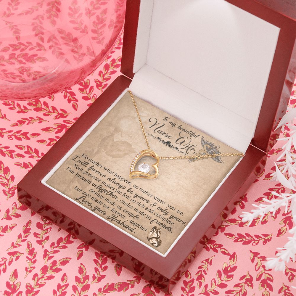 To My Beautiful Nurse Wife | No matter what happens, no matter where you are. I will forever always be yours and only yours. - Forever Love Necklace