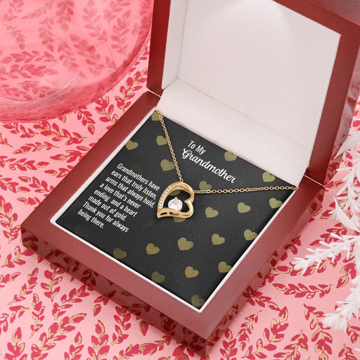 To My Grandmother | Grandmothers have ears that truly listen, arms that always hold, a love that's never ending and a heart made out of gold. - Forever Love Necklace