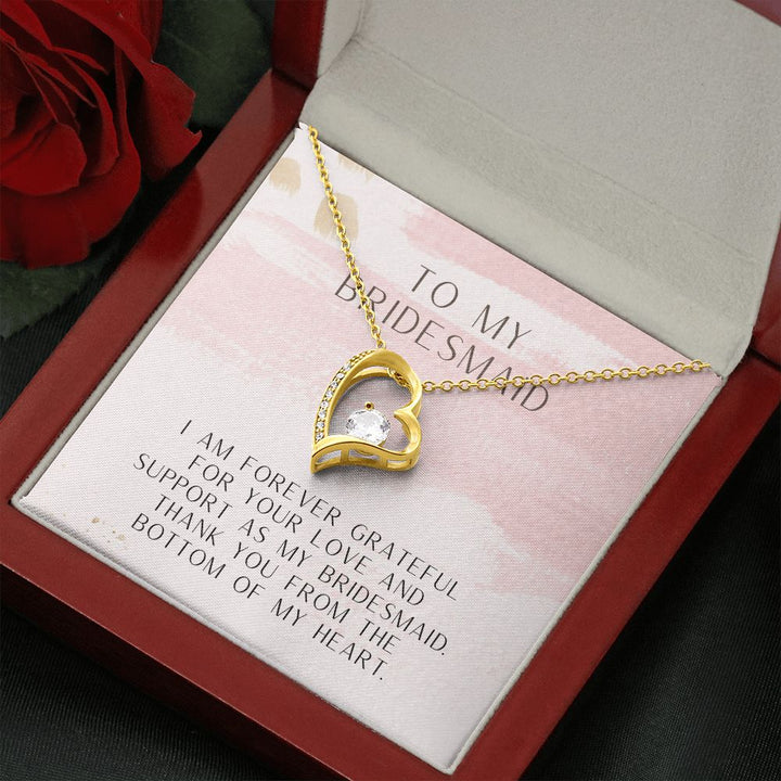 To My Bridesmaid | Thank you from the bottom of my heart - Forever Love Necklace